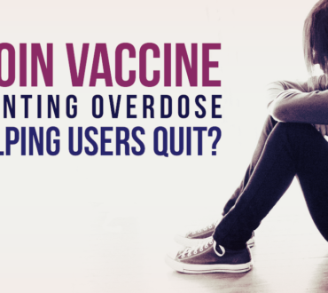 A Vaccine for Heroin? Can’t Wait to Hear What the Anti-Vaccine People Have to Say About This